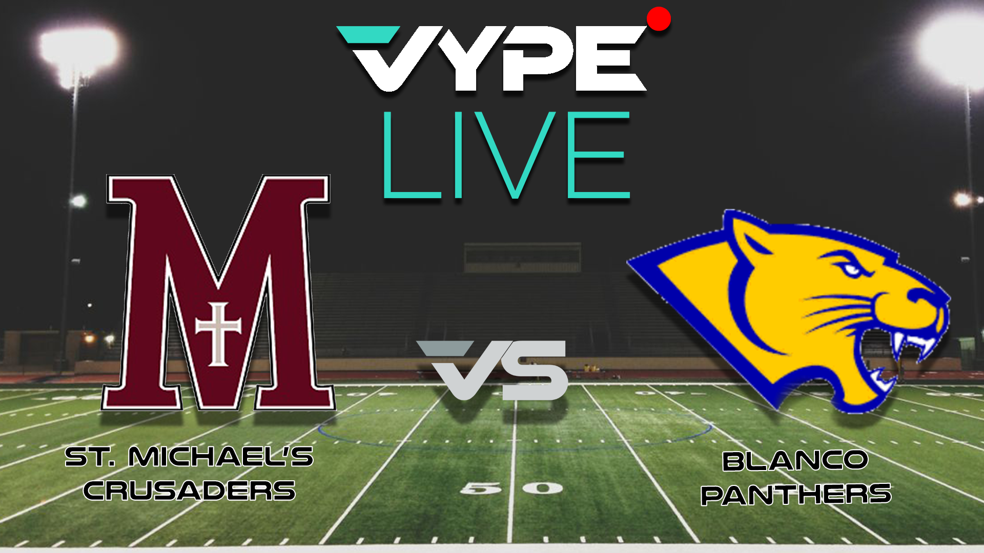 VYPE Live - Football: St. Michael's vs. Blanco