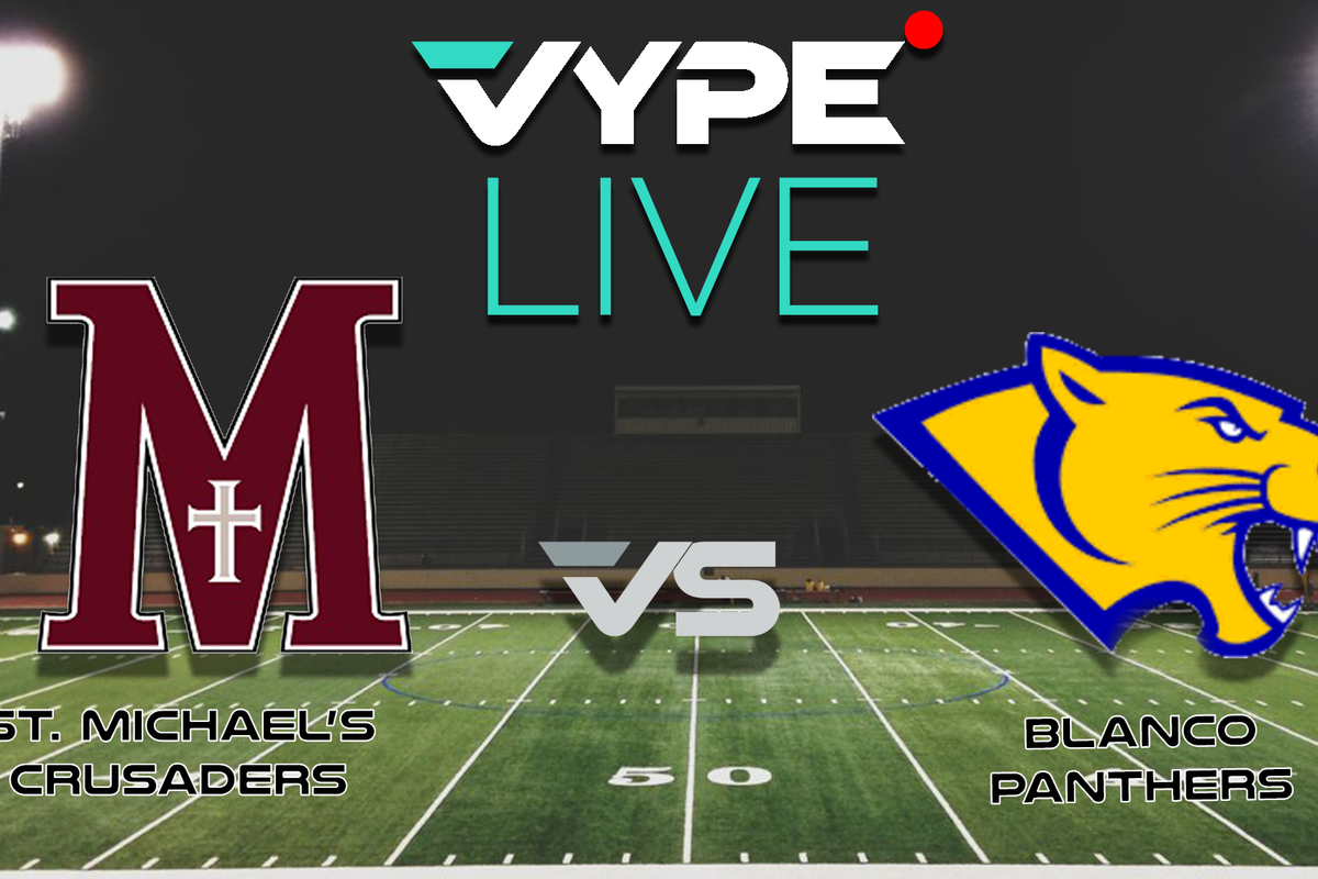 VYPE Live - Football: St. Michael's vs. Blanco