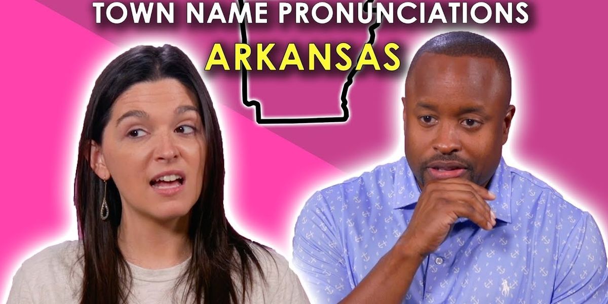 We Tried To Pronounce Arkansas Town Names It s A Southern Thing