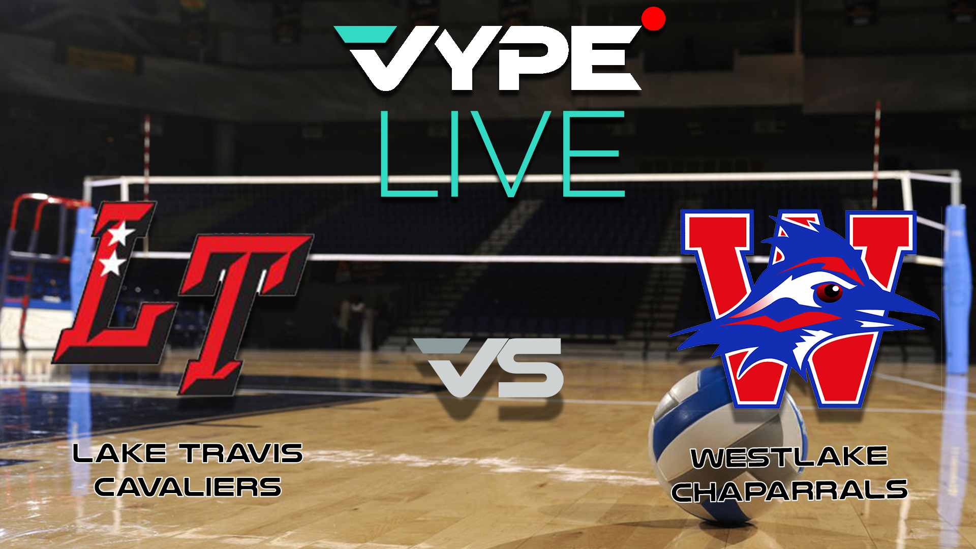 VYPE Live - Volleyball: Lake Travis vs. Westlake
