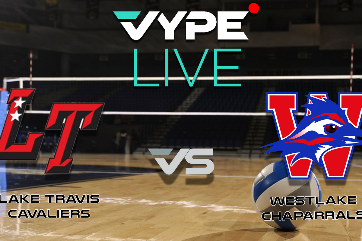 VYPE Live - Volleyball: Lake Travis vs. Westlake