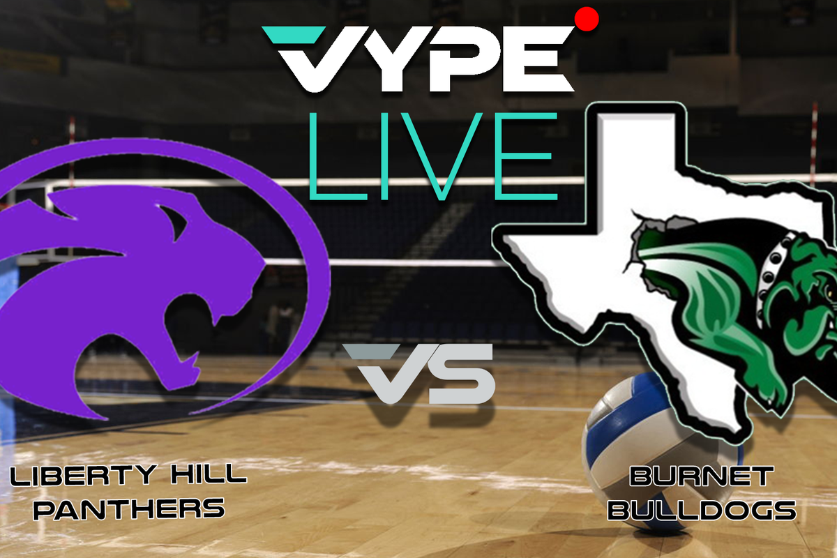 VYPE Live - Volleyball: Liberty Hill vs. Burnet