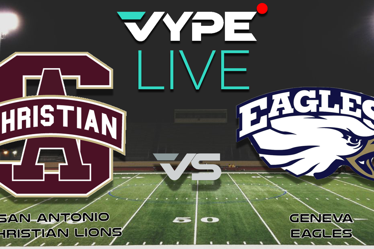 VYPE Live - Football: San Antonio Christian vs. Geneva