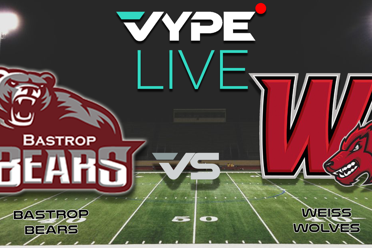 VYPE Live - Football: Bastrop vs. Weiss