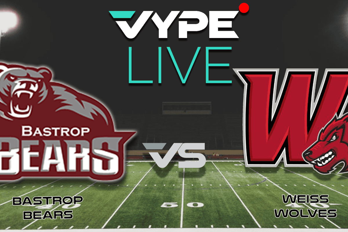 VYPE Live - Football: Bastrop vs. Weiss