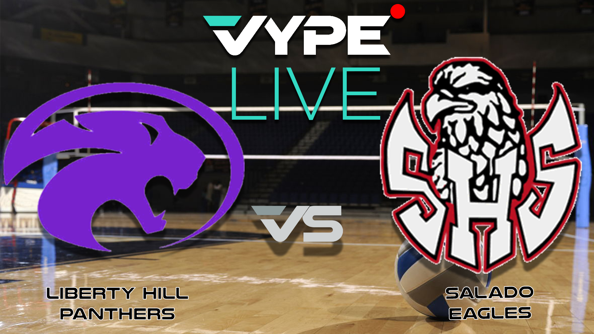 VYPE Live - Volleyball: Liberty Hill vs. Salado