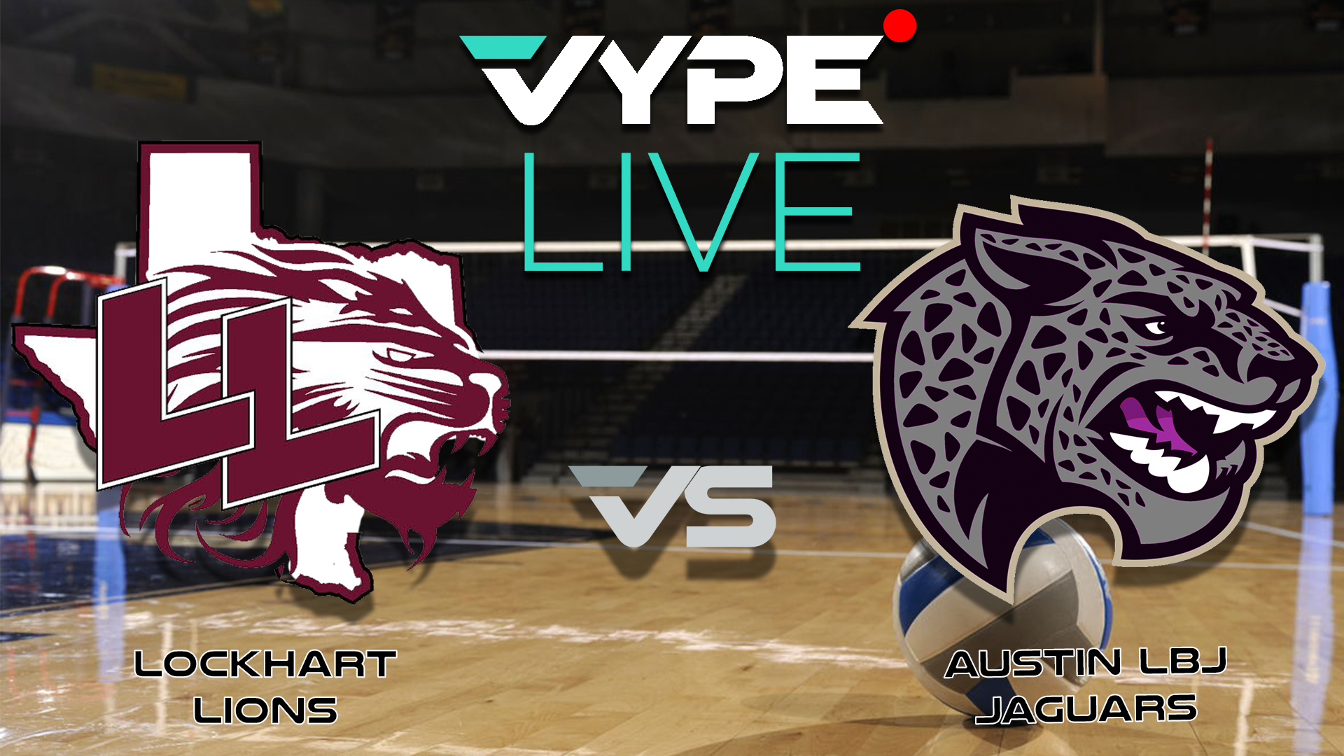VYPE Live - Volleyball: Lockhart vs. Austin LBJ