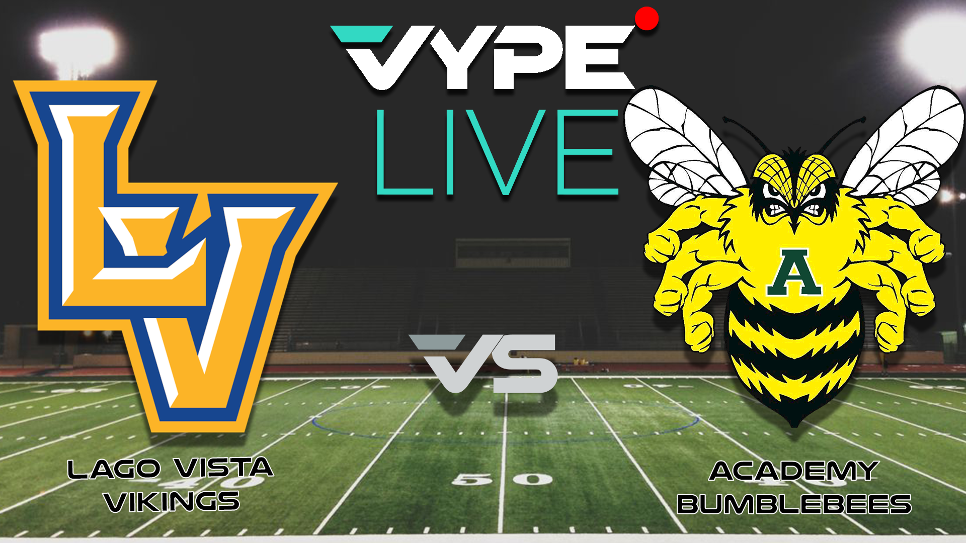 VYPE Live - Football: Lago Vista vs. Academy