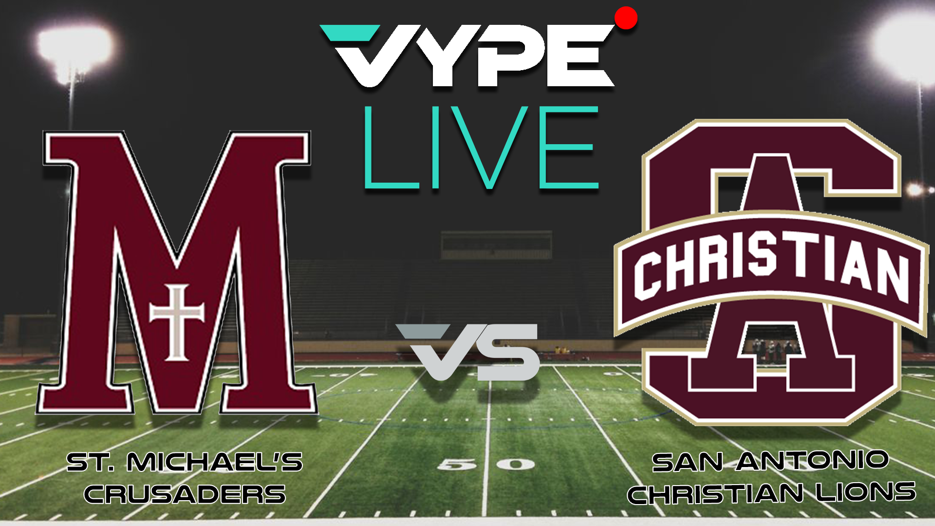 VYPE Live - Football: St. Michael's vs. San Antonio Christian