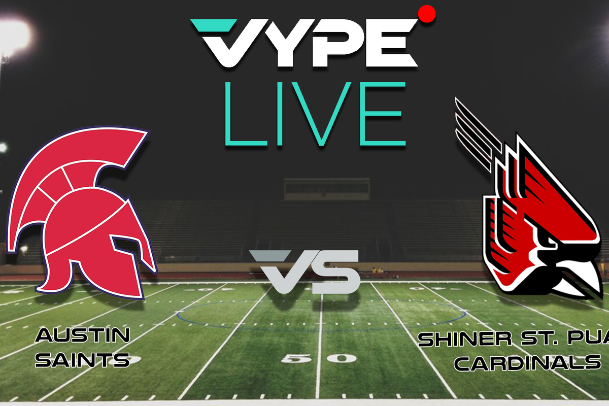 VYPE Live - Football: Austin Saints vs. Shiner St. Paul