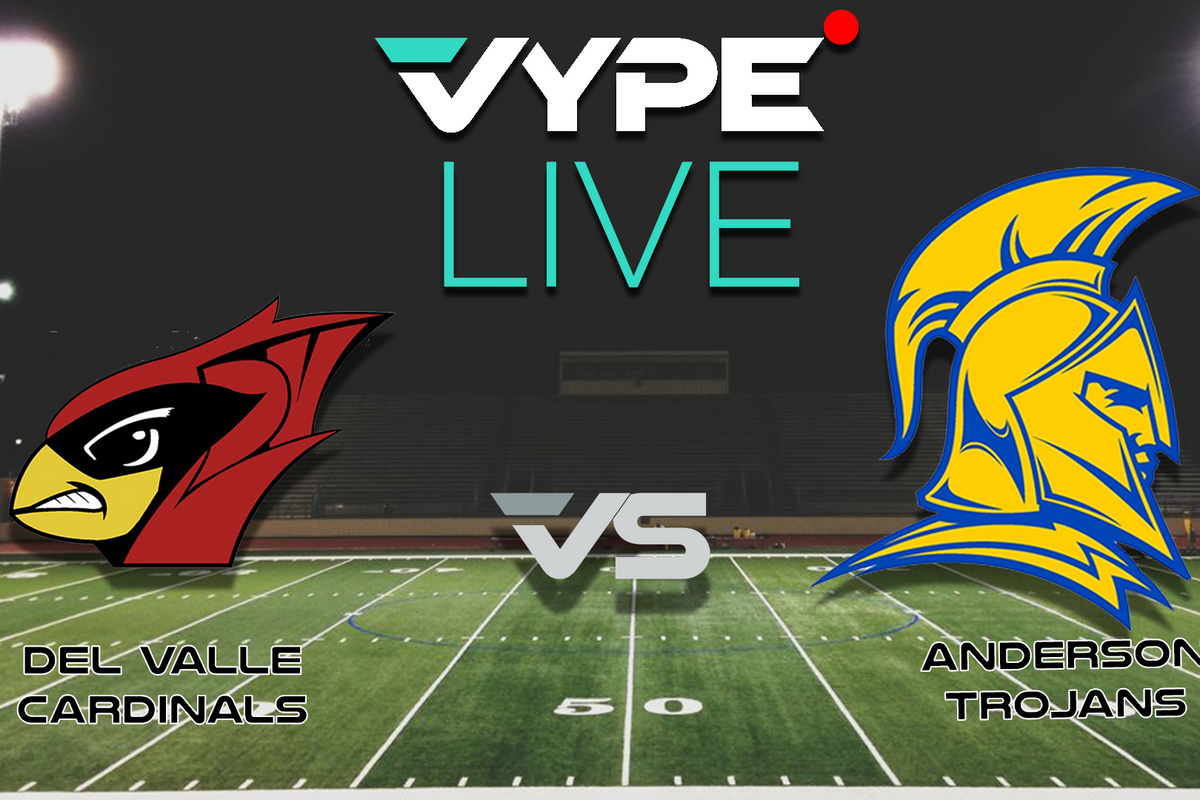 VYPE Live - Football: Del Valle vs. Anderson