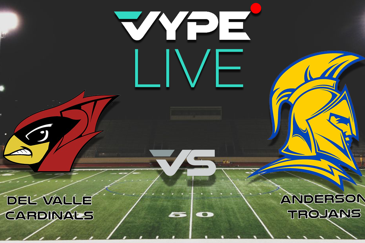VYPE Live - Football: Del Valle vs. Anderson