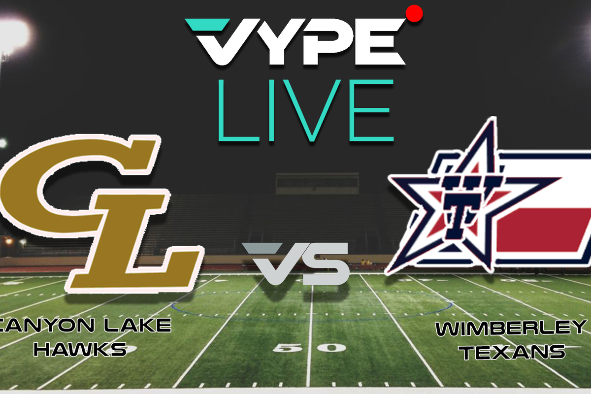VYPE Live - Football: Canyon Lake vs. Wimberley