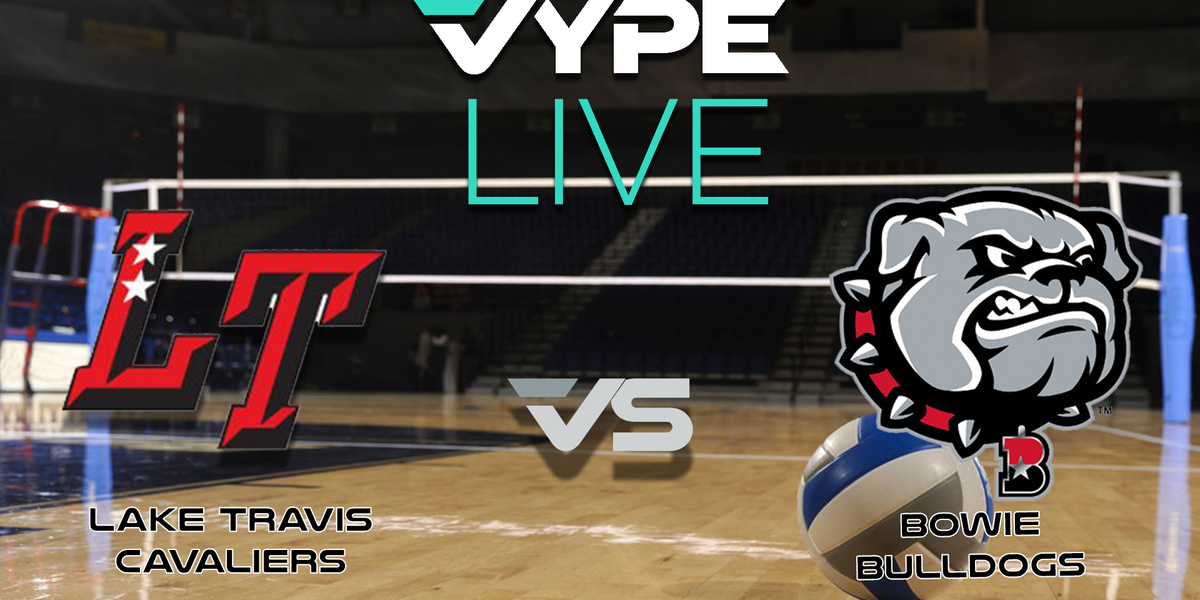 VYPE Live Volleyball Lake Travis vs. Bowie VYPE
