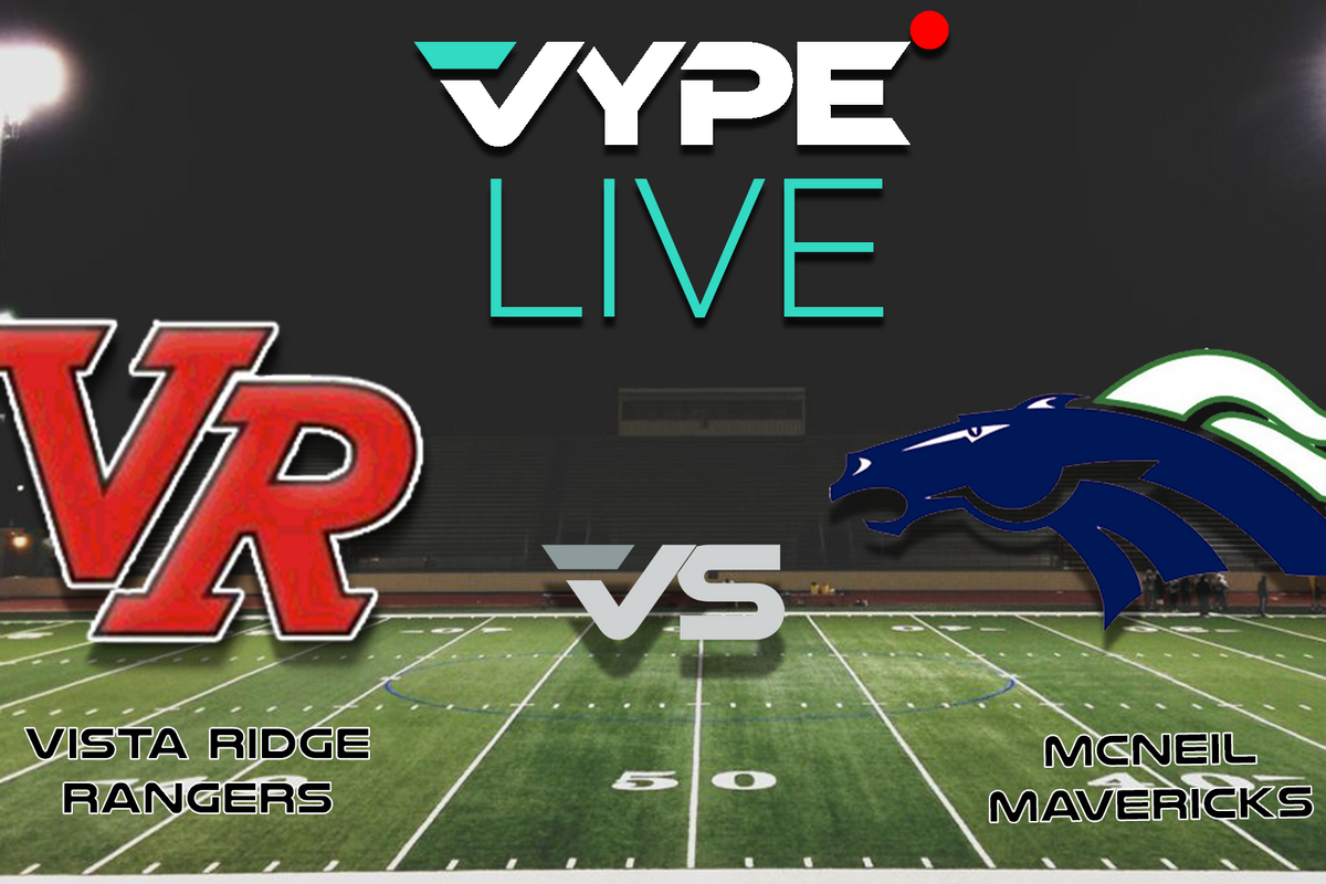 VYPE Live - Football: Vista Ridge vs. McNeil