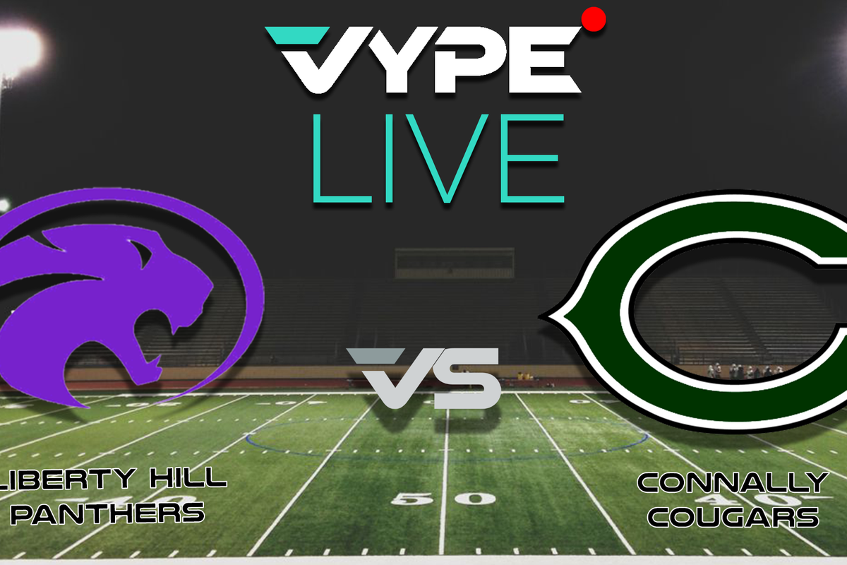 VYPE Live - Liberty Hill: Liberty Hill vs. Connally
