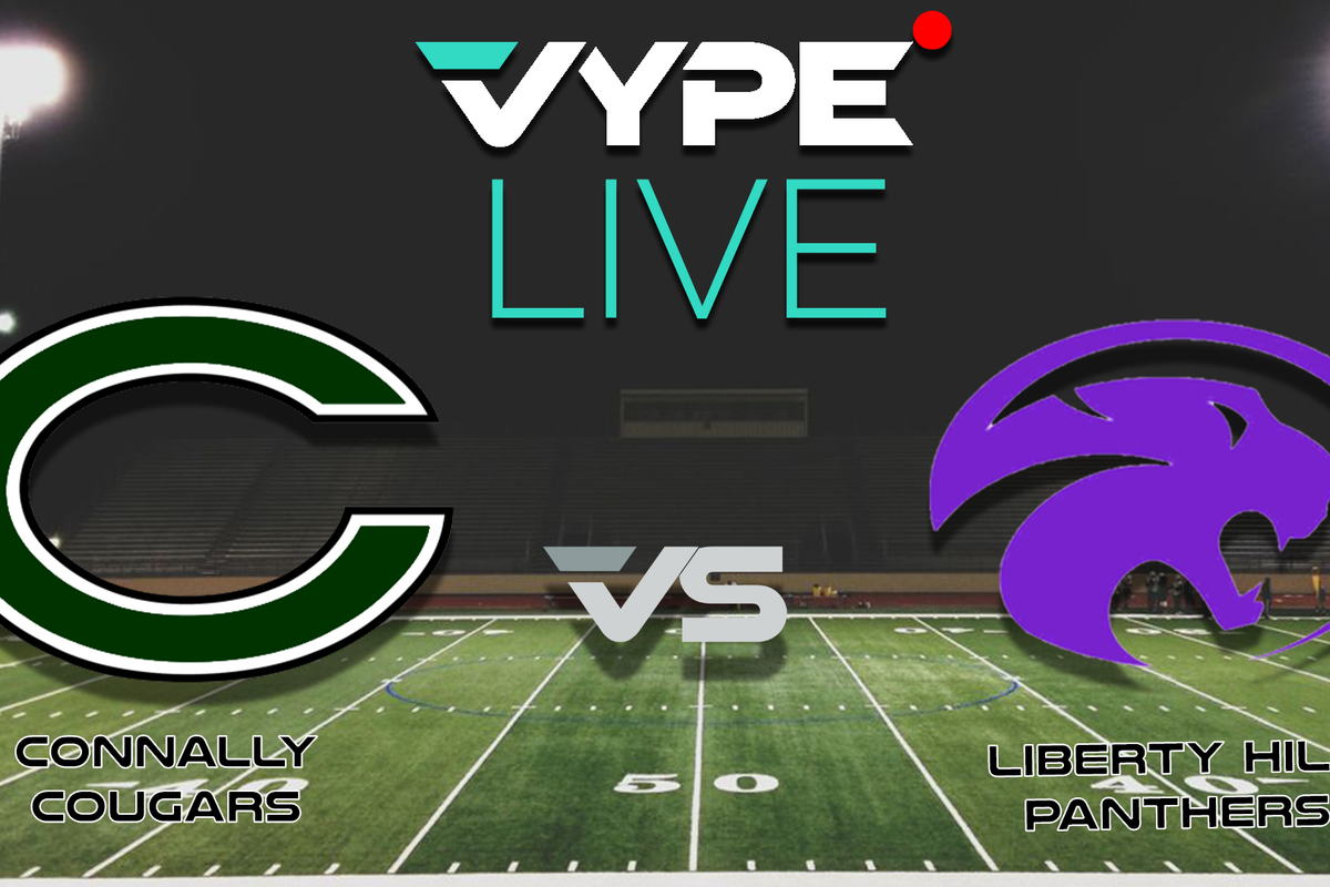 VYPE Live - Football: Connally vs. Liberty Hill