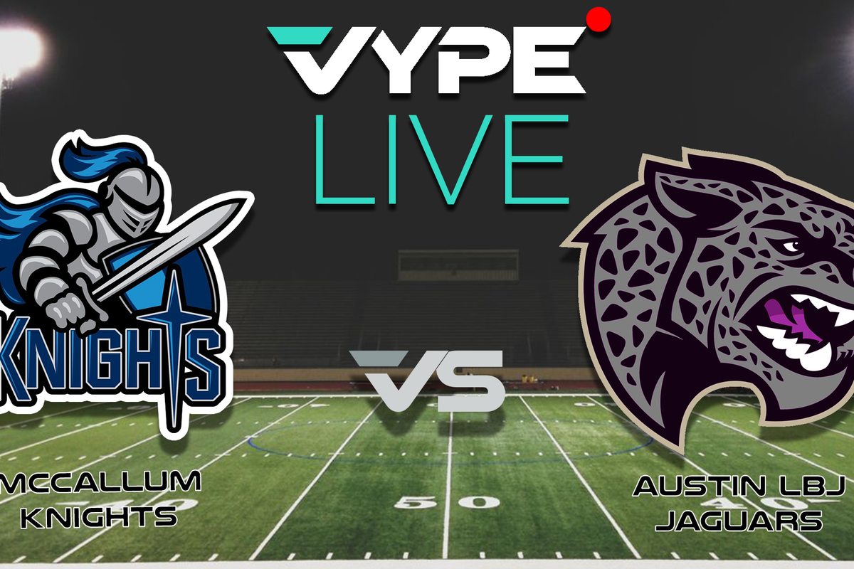 VYPE Live - Football: McCallum vs. LBJ