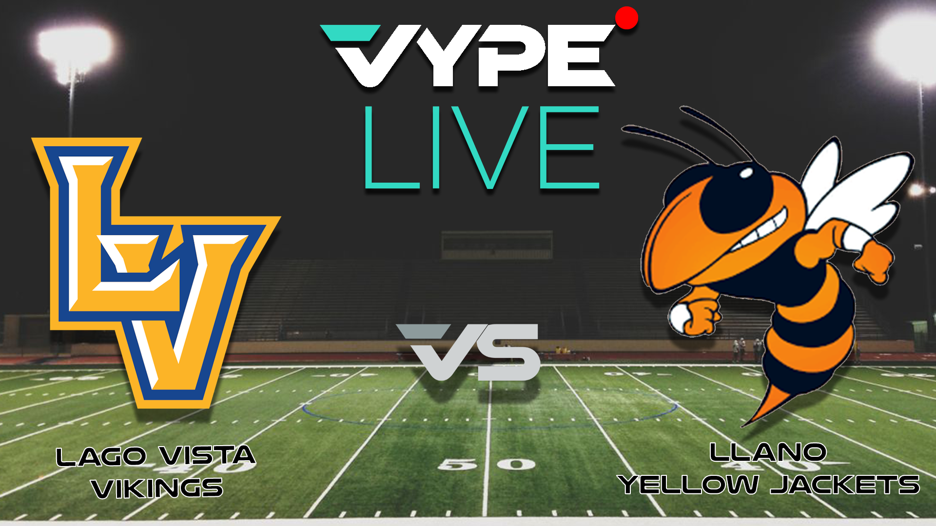 VYPE Live - Football: Lago Vista vs. Llano