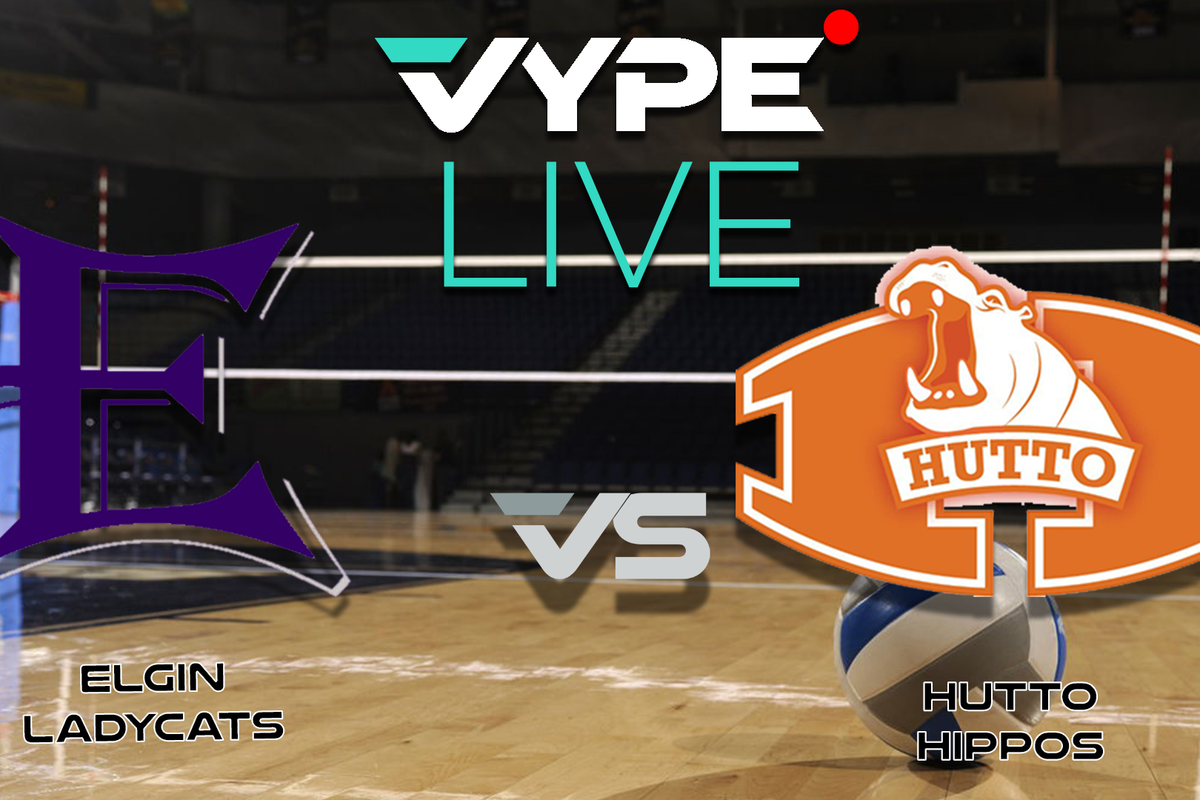 VYPE Live - Volleyball: Elgin vs. Hutto