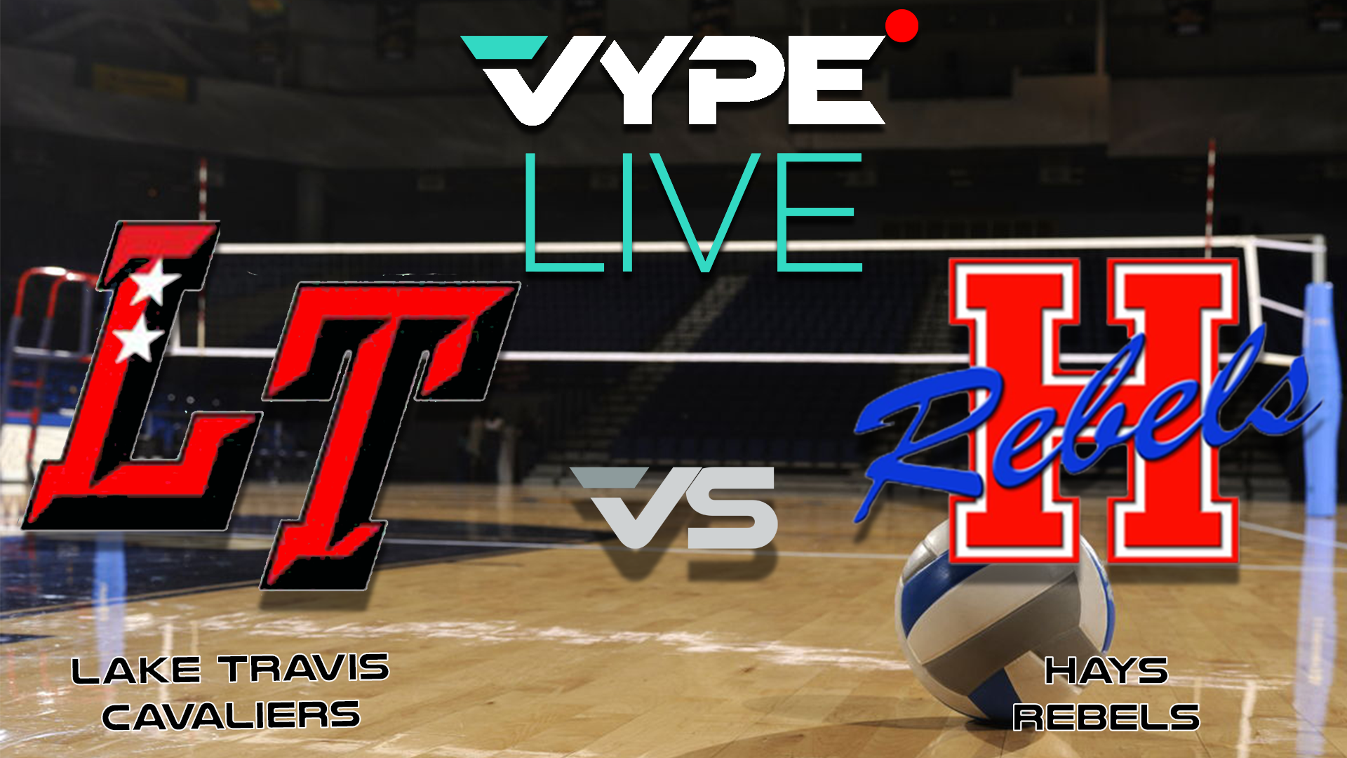 VYPE Live - Volleyball: Lake Travis vs. Hays