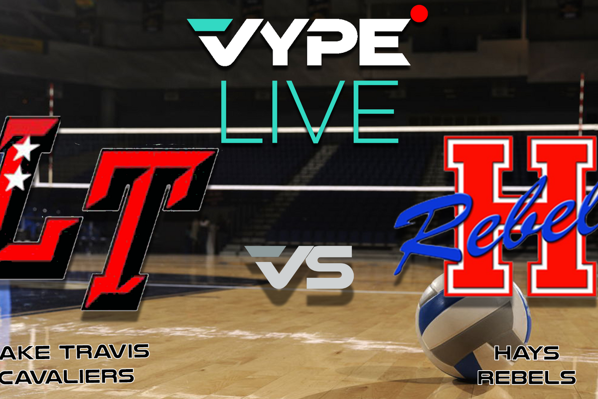VYPE Live - Volleyball: Lake Travis vs. Hays