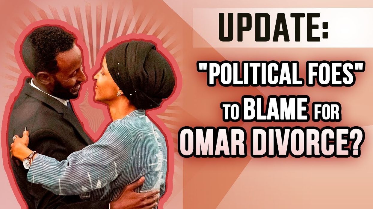 REP ILHAN OMAR FILES FOR DIVORCE FROM HUSBAND AFTER AFFAIR: Says political foes are to blame