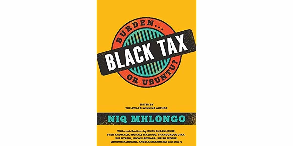 'Black Tax' is a New Book Exploring the Toll on Black South Africans