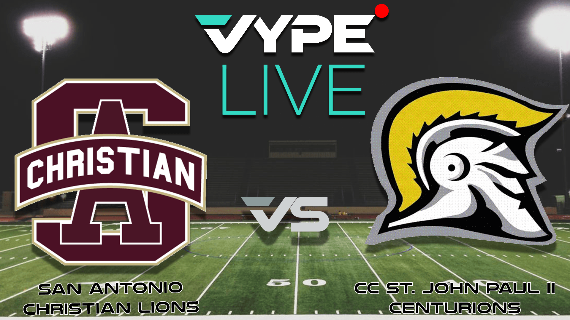 VYPE Live High School Football: San Antonio Christian vs. CC St. John Paul II