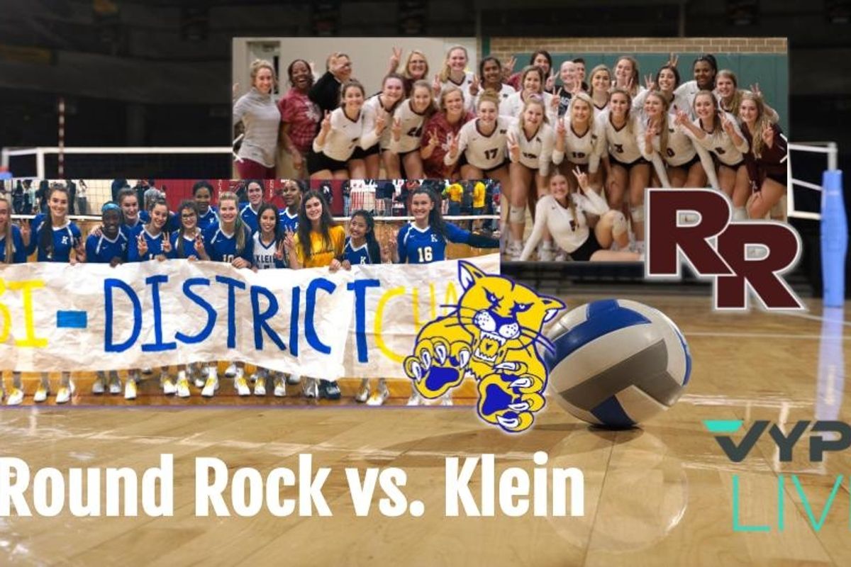 VYPE Live High School 6A Area Volleyball Playoffs: Round Rock vs. Klein