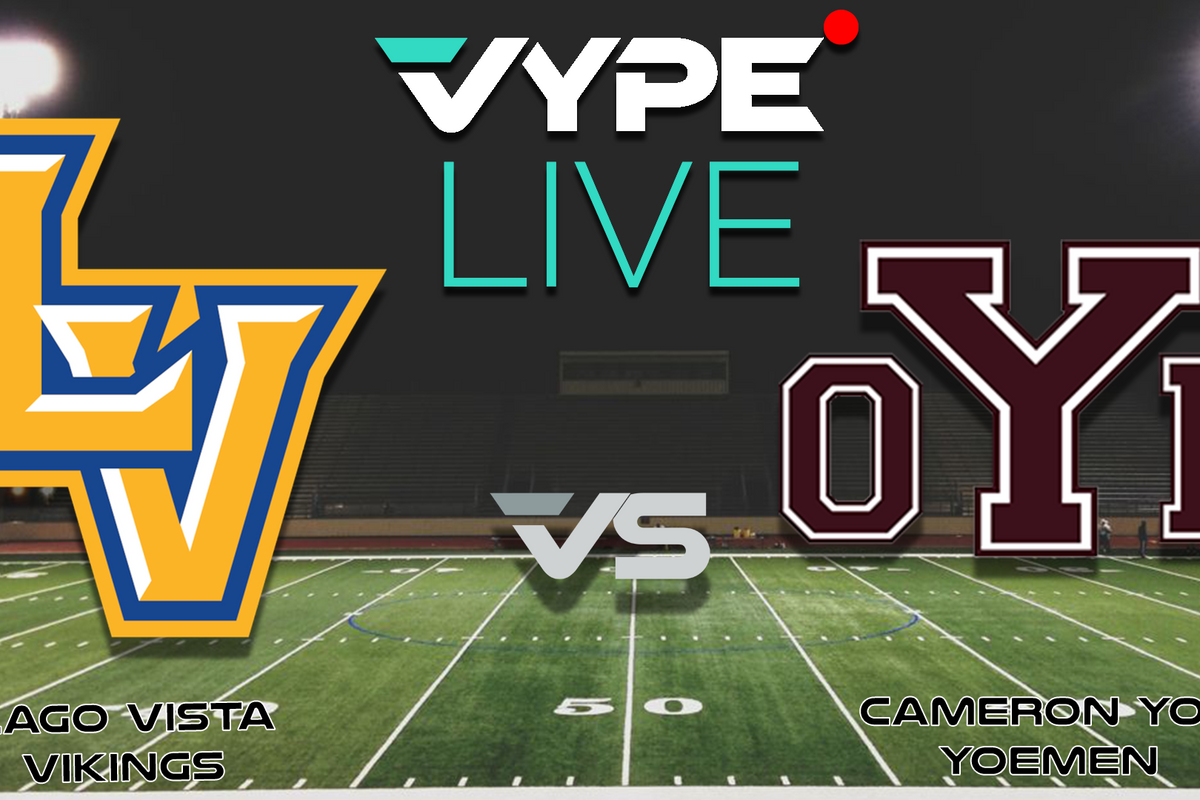 VYPE Live High School Football: Lago Vista vs. Cameron Yoe