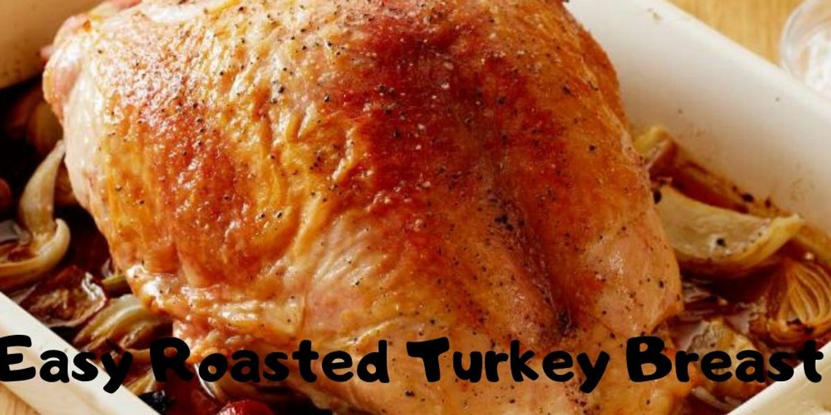 Easy Roasted Turkey Breast My Recipe Magic