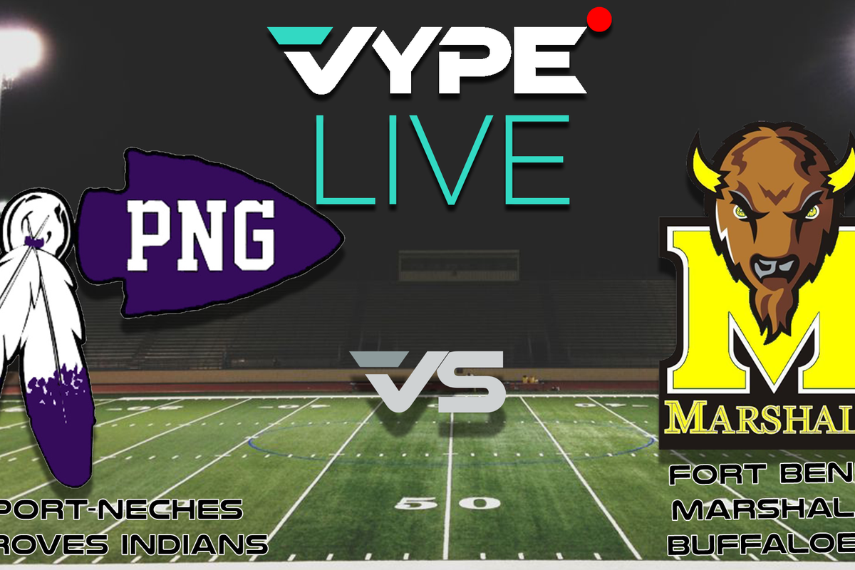 VYPE Live High School Football Playoffs: Port Neches vs. Fort Bend Marshall