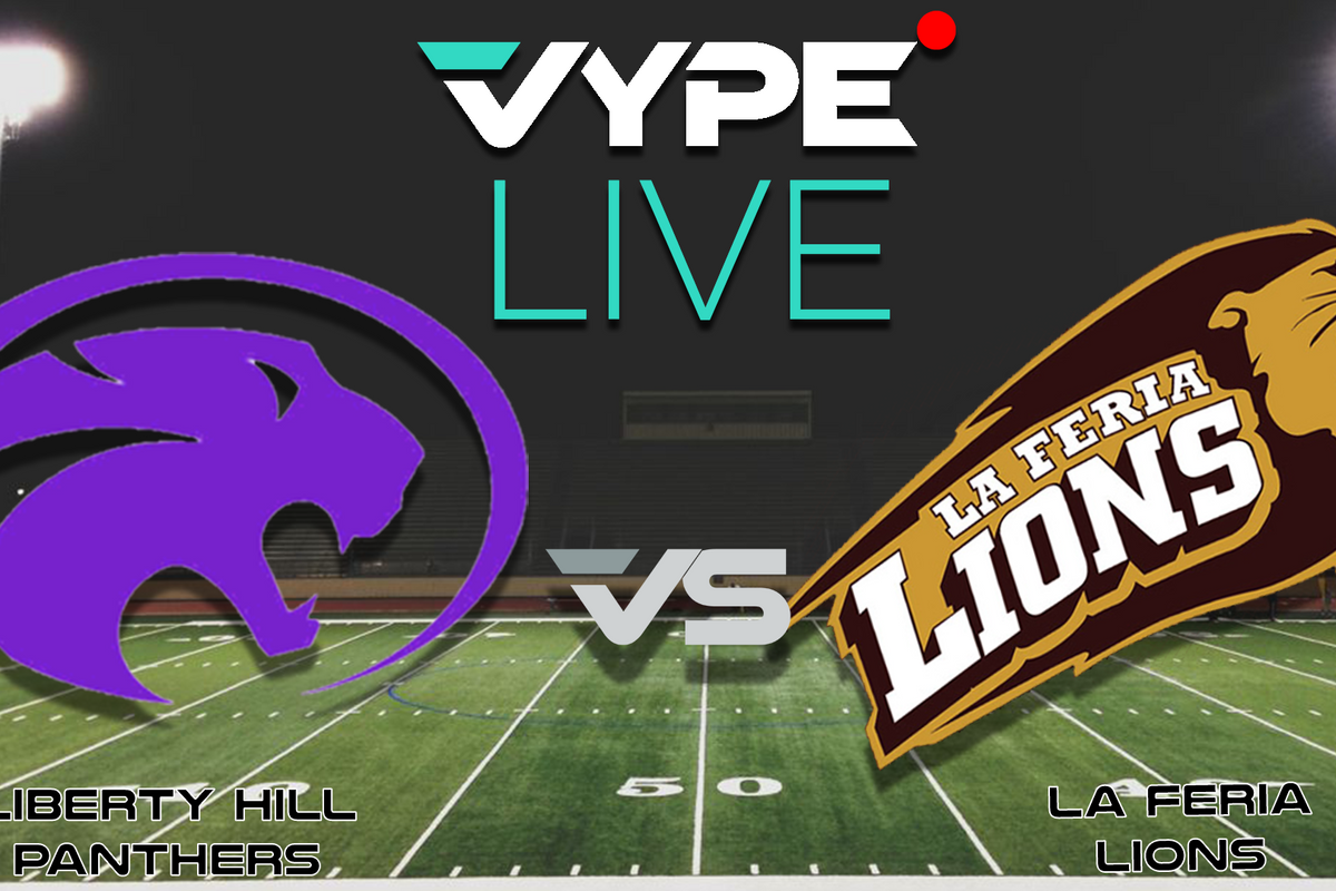 VYPE Live High School Football Playoffs: Liberty Hill vs. La Feria