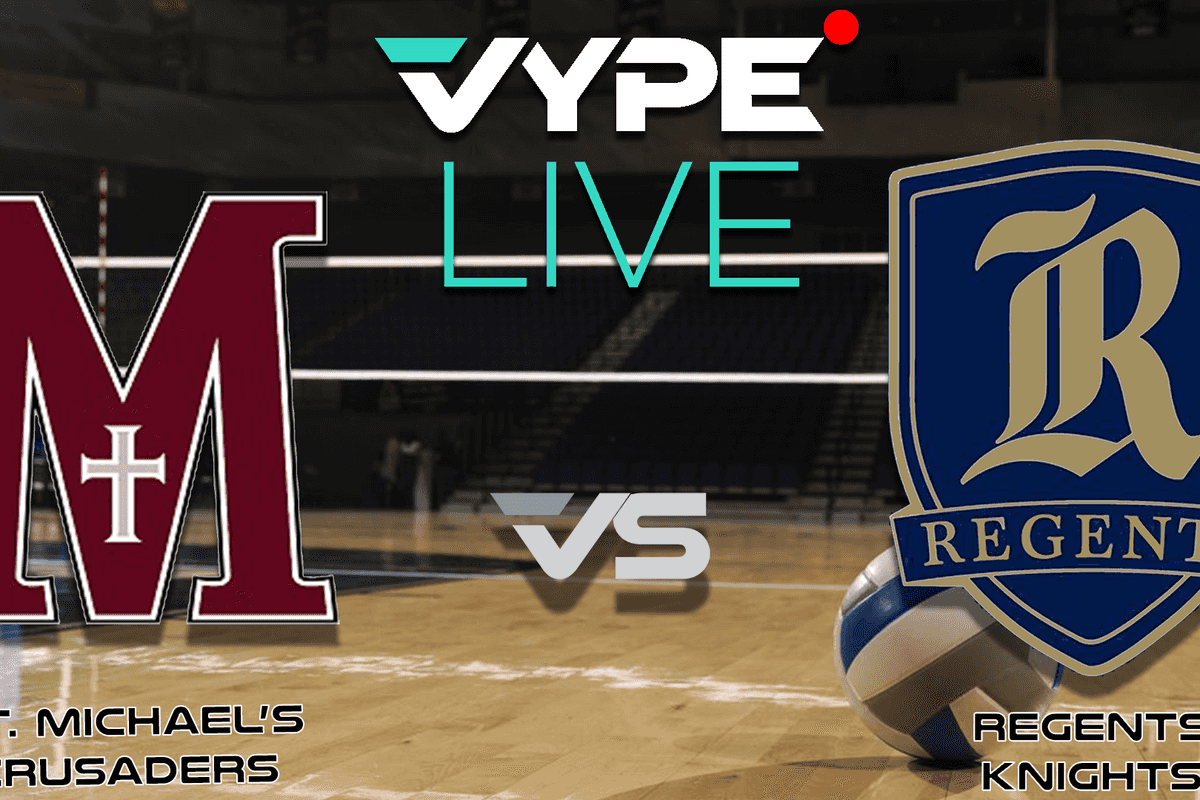 VYPE Live - Volleyball: St. Michael's vs. Regents