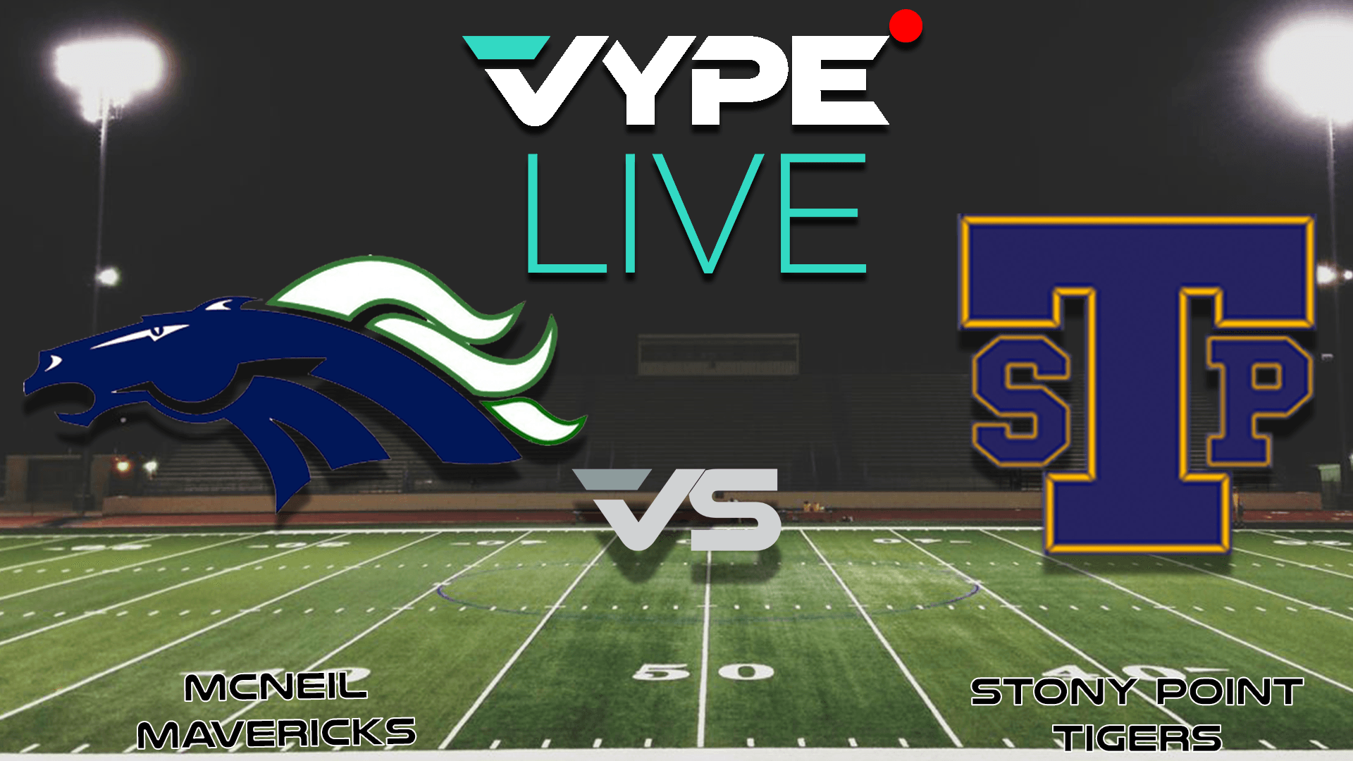 VYPE Live - Round Rock ISD: McNeil vs. Stony Point
