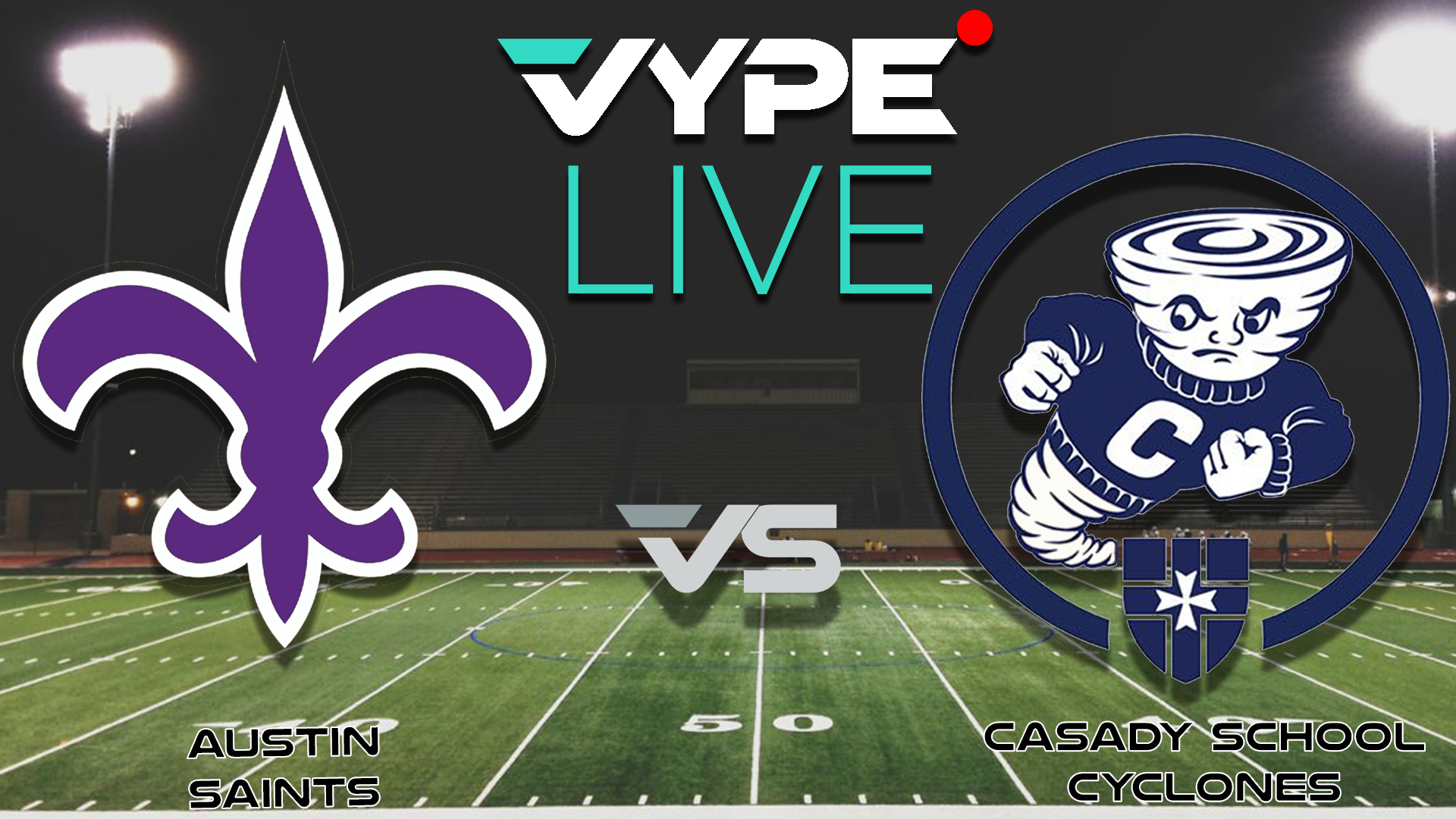 VYPE Live - Football: Austin Saints vs. Casady School