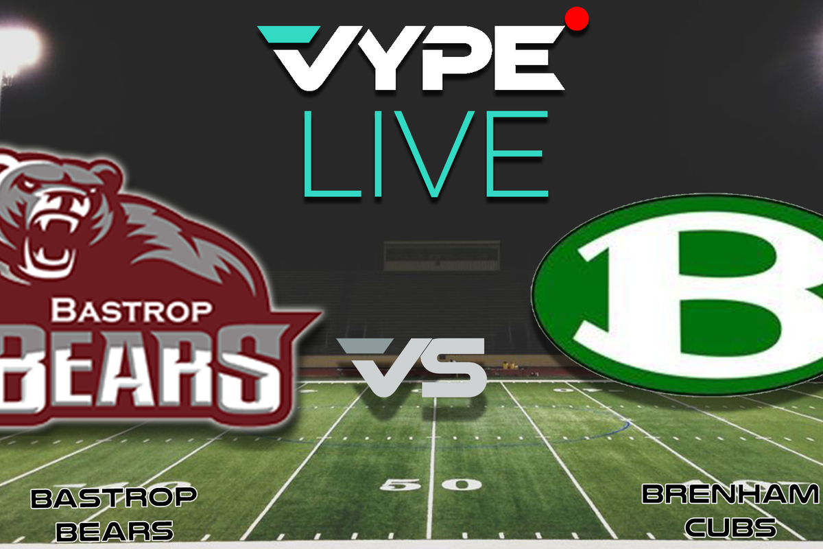 VYPE Live - Football: Bastrop vs. Brenham