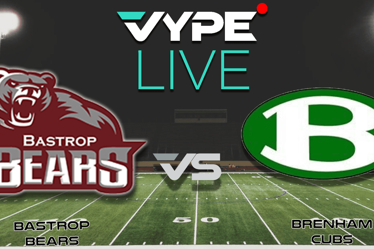 VYPE Live - Football: Bastrop vs. Brenham