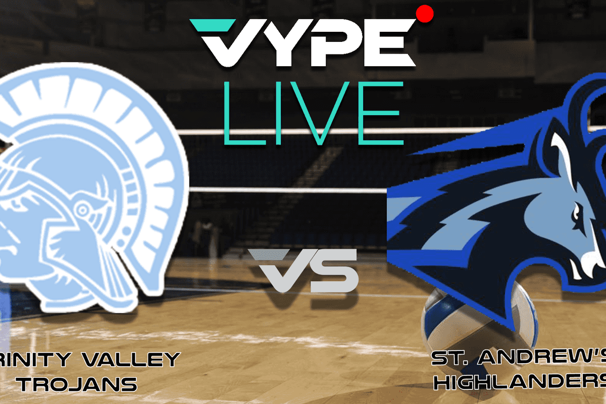 VYPE Live - Boy's Volleyball: Trinity Valley vs. St. Andrews