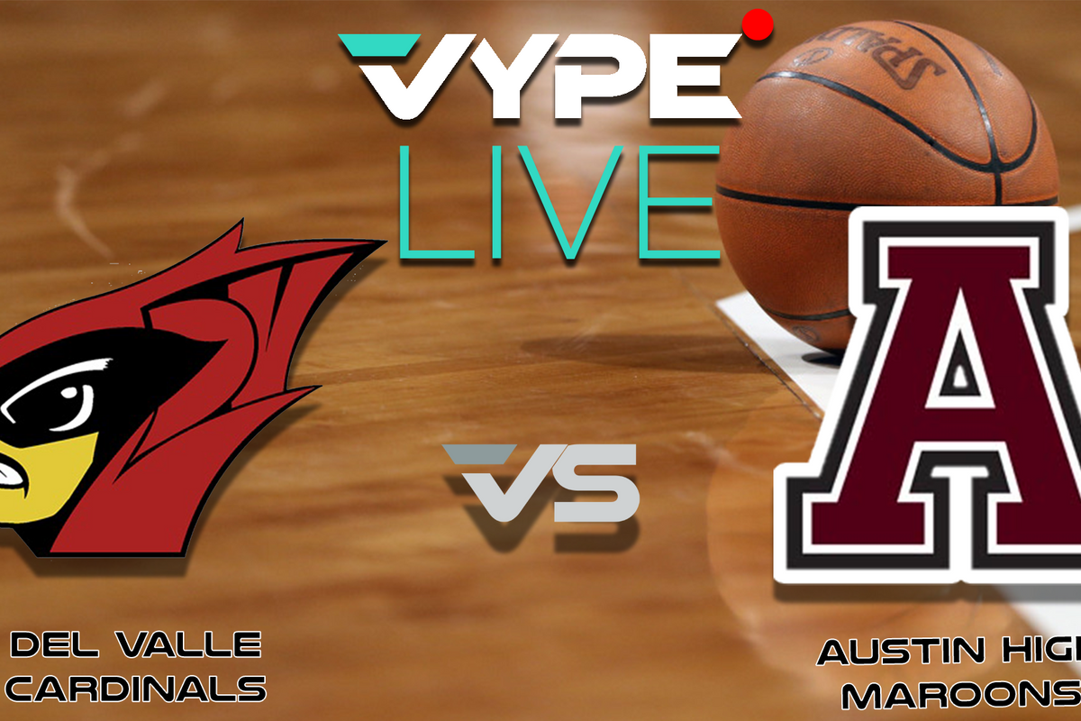 VYPE Live High School Boys Basketball: Del Valle vs. Austin High