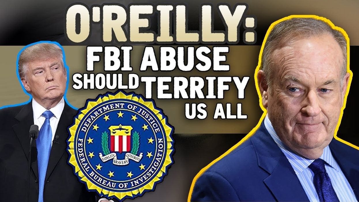 BILL O'REILLY: IG report, FBI abuse should terrify us; agenda to keep Trump out of White House