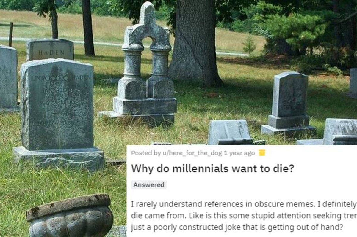 Someone asked Millennials why they always joke about dying and the answers were pretty serious