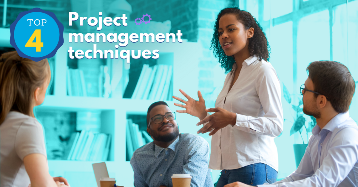 An Overview of the Top 4 Project Management Techniques