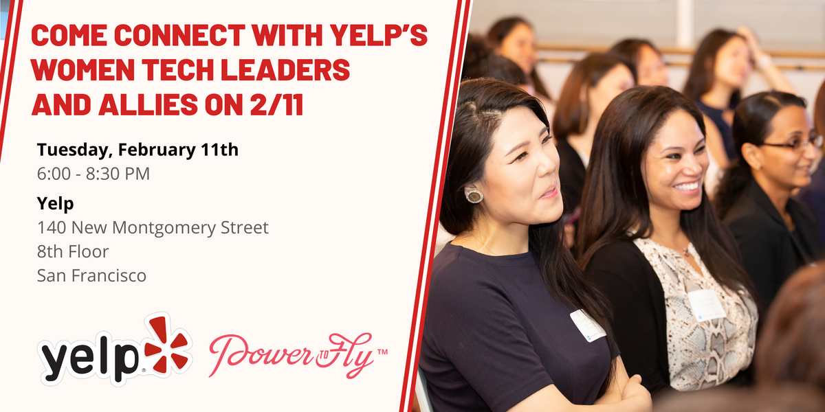 Come Connect with Yelp’s Women Tech Leaders and Allies on 2/11