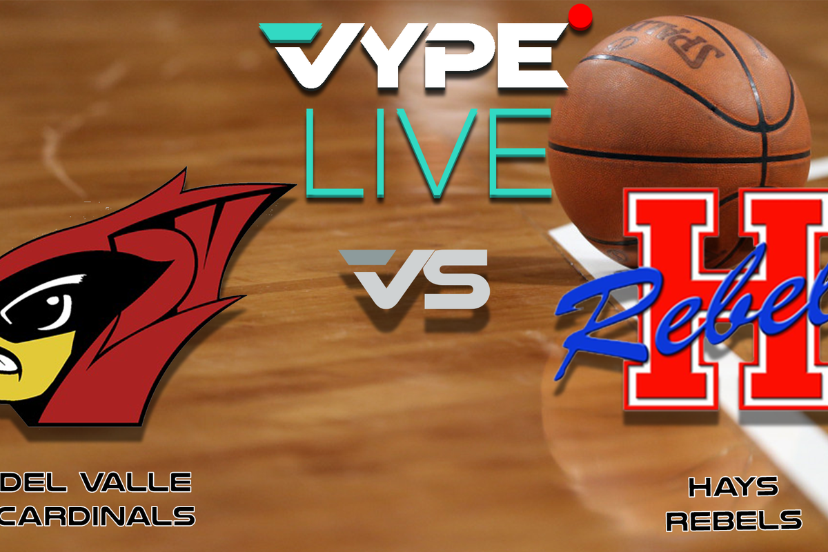 VYPE Live High Schoool Boys Basketball: Del Valle vs. Hays