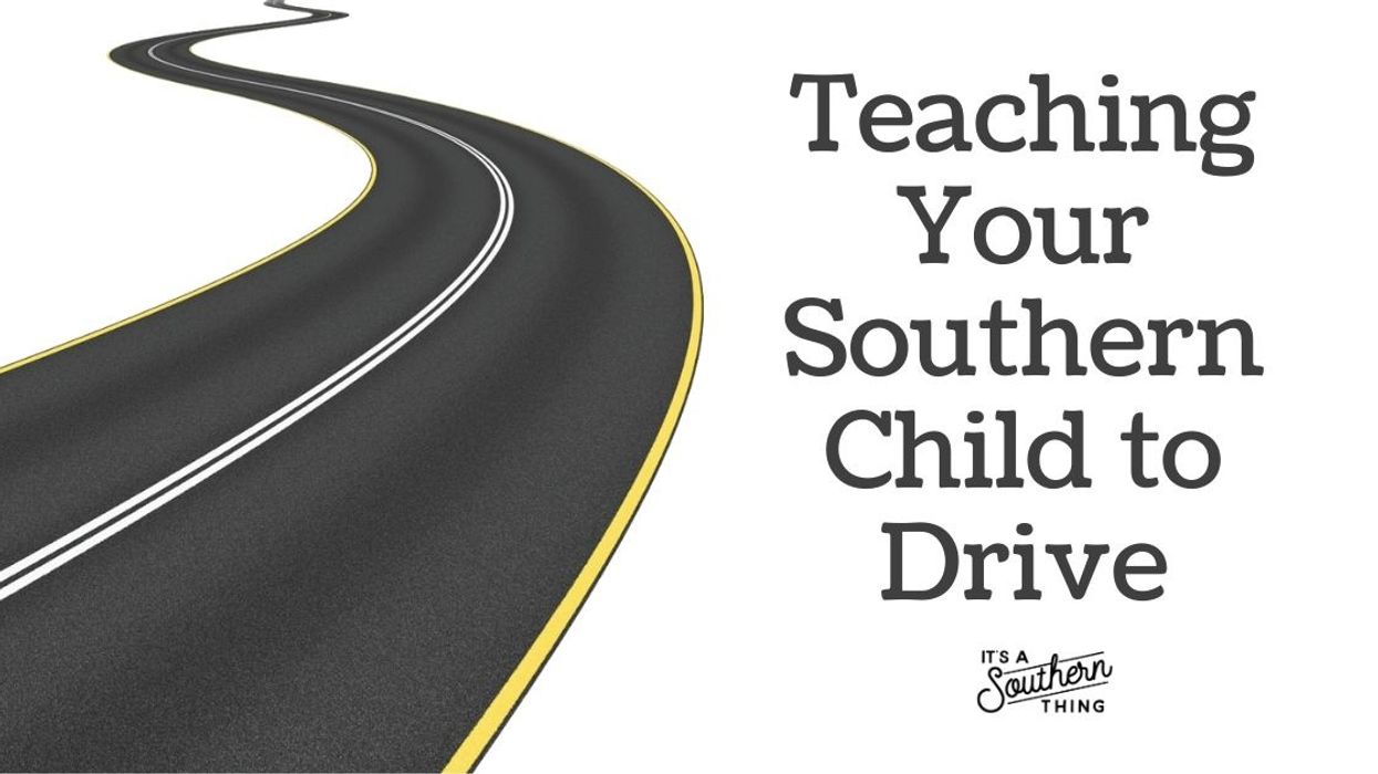How to teach your Southern child to drive