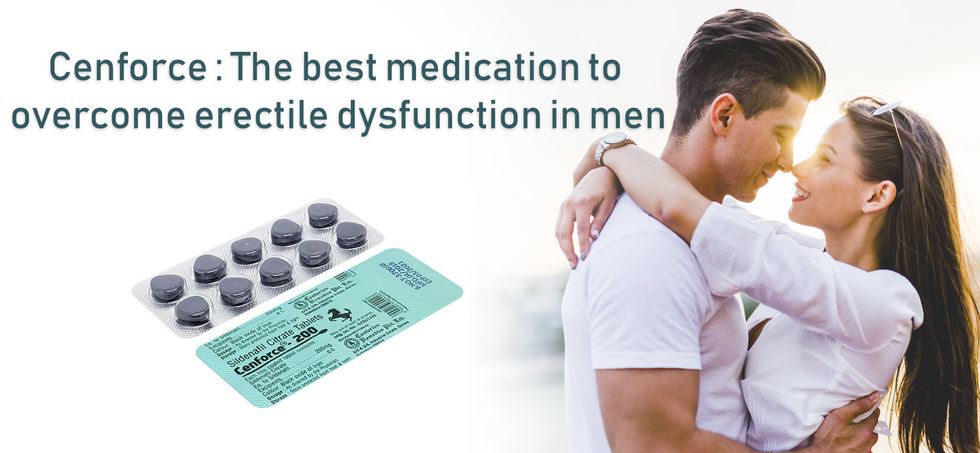 Cenforce: The Best Medication to Overcome Erectile Dysfunction