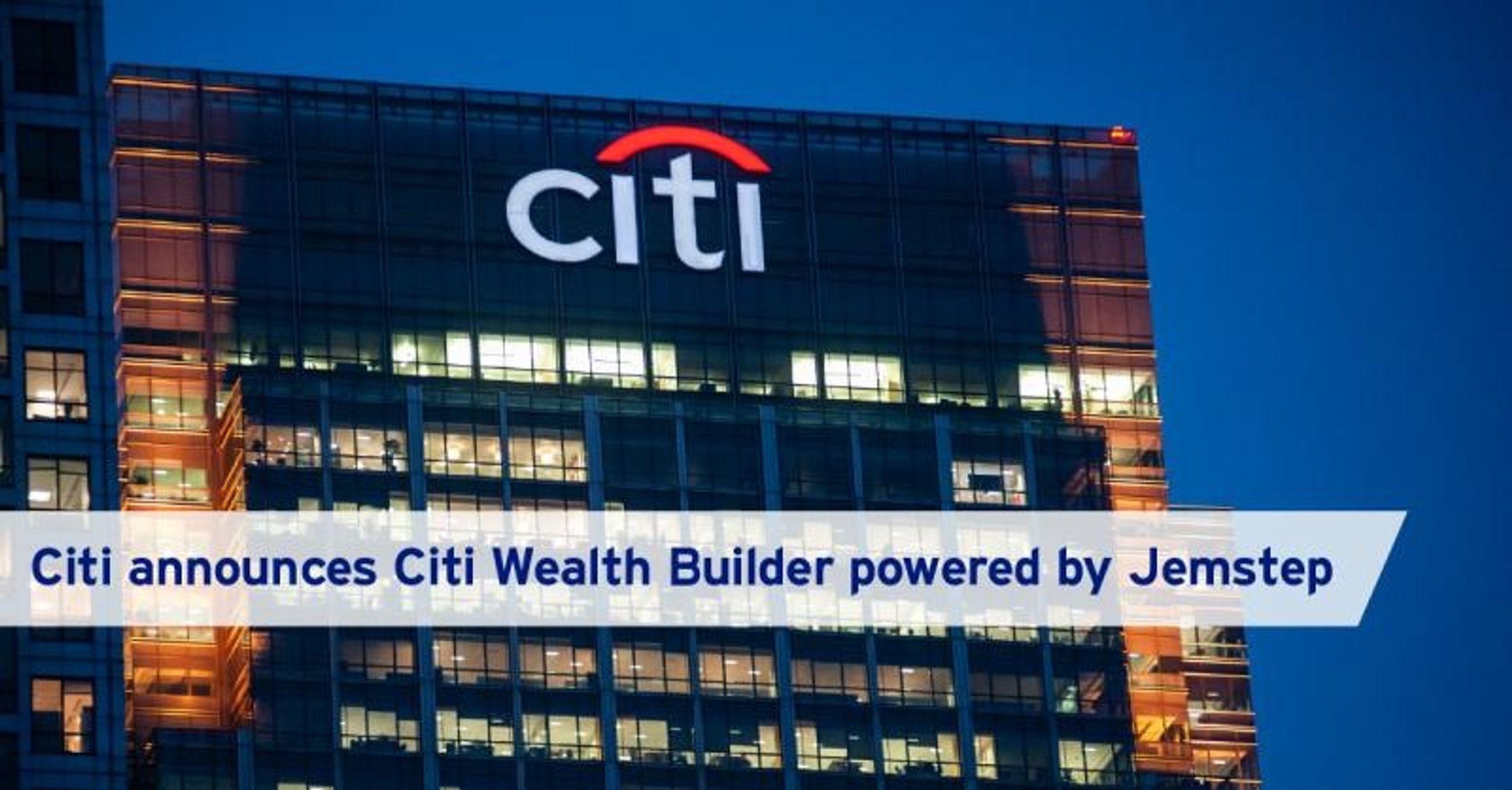 Citi's Newest Digital Platform is Powered by Jemstep