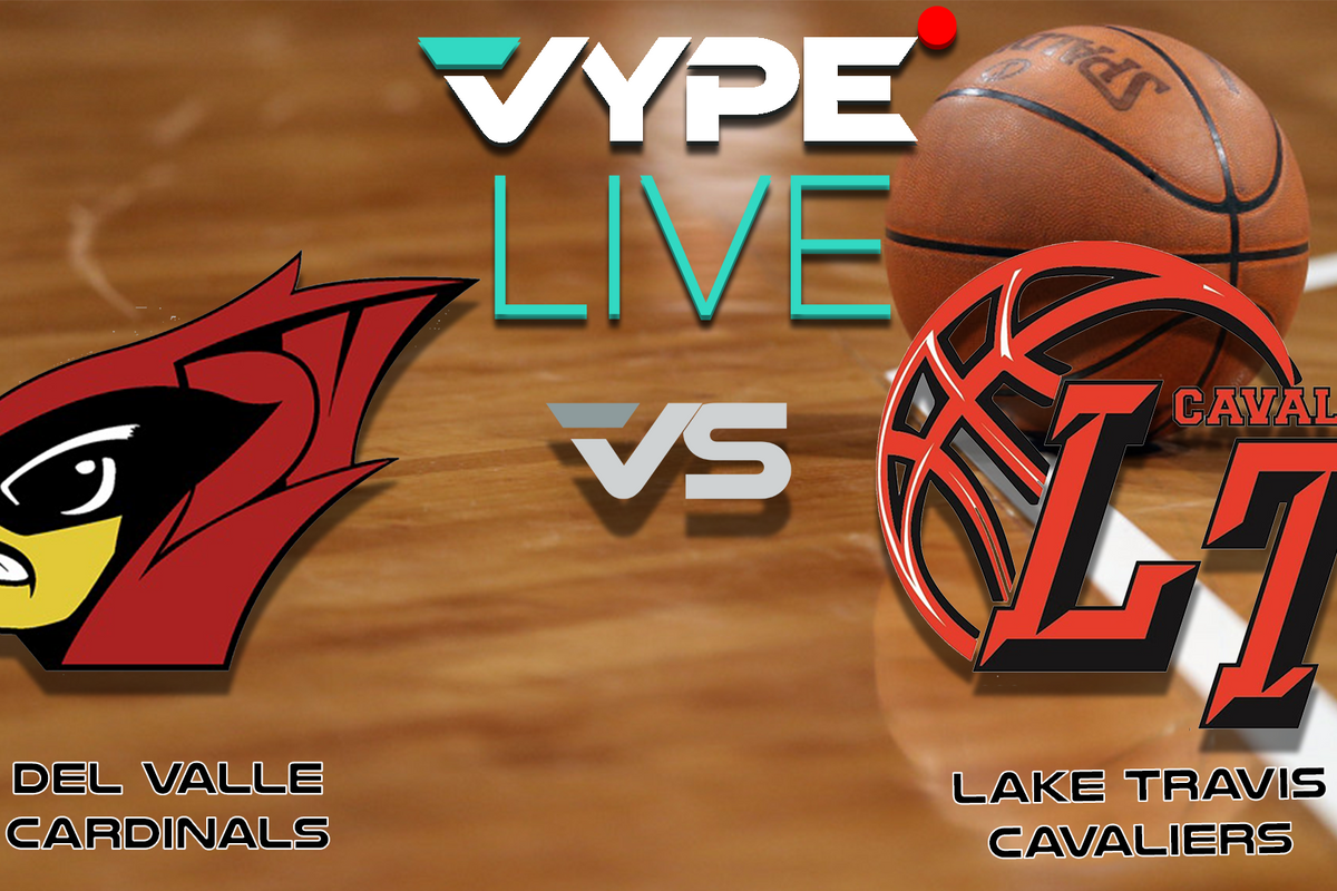 VYPE Live High School Boys Basketball: Del Valle vs. Lake Travis